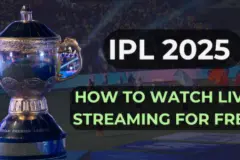 How to Watch IPL 2025 Live Streaming Free on Mobile, Smart TVs, and Laptops
